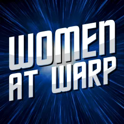Women at Warp: A Star Trek Podcast artwork
