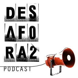 Desafora2 Podcast artwork