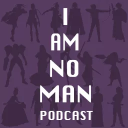 I AM NO MAN podcast