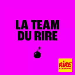 La Team du Rire Podcast artwork