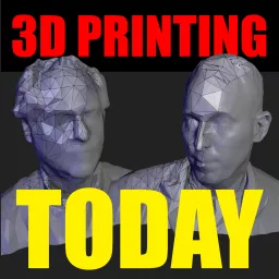 3D Printing Today Podcast artwork