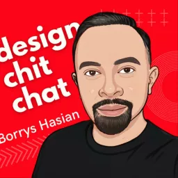Design Chit-Chat with Borrys Hasian Podcast artwork
