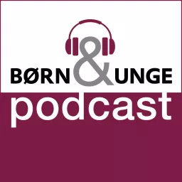 Børn&Unge Podcast