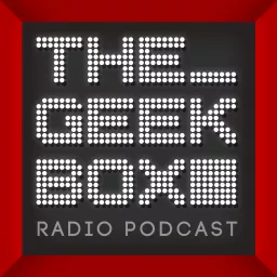 The Geekbox Podcast artwork
