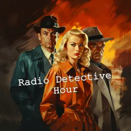 Radio Detective Story Hour Podcast artwork