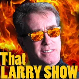 That LARRY SHOW Podcast artwork