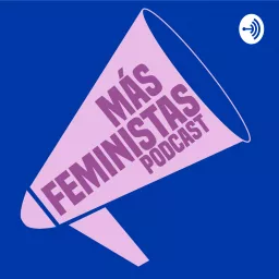 Más Feministas Podcast artwork