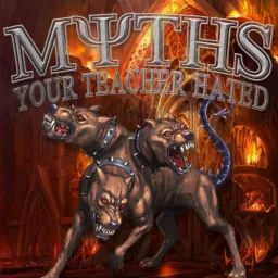 Myths Your Teacher Hated Podcast