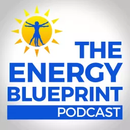The Energy Blueprint Podcast artwork