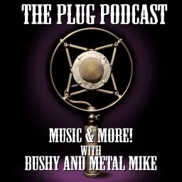 The Plug Podcast...Music & More