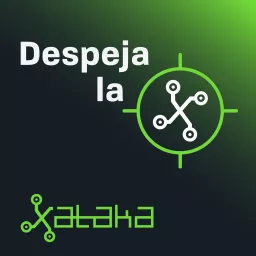 Despeja la X (by Xataka) Podcast artwork