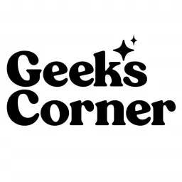 Geeks Corner Podcast artwork