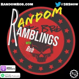 Random Ramblings w/Rob Podcast artwork