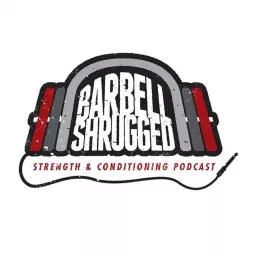 Barbell Shrugged Podcast artwork