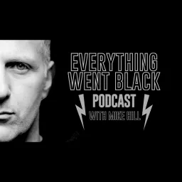 Everything Went Black Podcast artwork