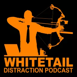 The Whitetail Distraction Podcast