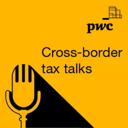 Cross-border Tax Talks Podcast artwork