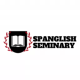 Spanglish Seminary Podcast artwork
