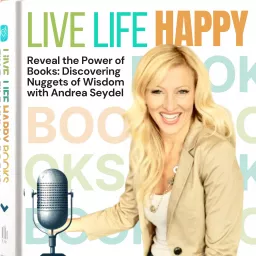 Live Life Happy: Embrace Joy, Learn, and Grow Through Books Podcast artwork