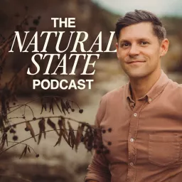The Natural State with Dr. Anthony Gustin Podcast artwork