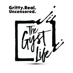 The Gyst Life - A podcast about how to live your best life artwork