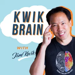 Kwik Brain with Jim Kwik Podcast artwork