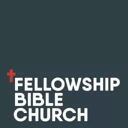 Fellowship Bible Church - Topeka, KS Podcast artwork