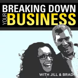 Breaking Down Your Business | Small Business | Business Owners | Entrepreneurship | Leadership Podcast artwork