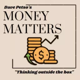 Dave Petso‘s Money Matters Podcast artwork