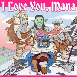 I Love You, Mana Podcast artwork