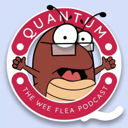Quantum - The Wee Flea Podcast artwork