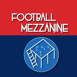 Football Mezzanine: A Football Podcast artwork