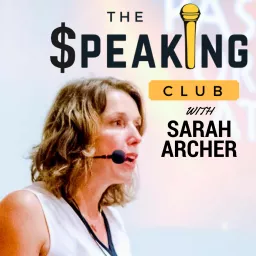 The Speaking Club: Mastering the Art of Public Speaking Podcast artwork