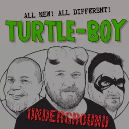 TURTLE-BOY UNDERGROUND Podcast artwork