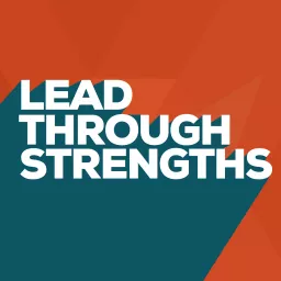 Lead Through Strengths - Build a Training and Coaching Practice, Based on Strengths