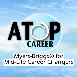 Myers-Briggs® Mid-Life Career Changers Podcast artwork