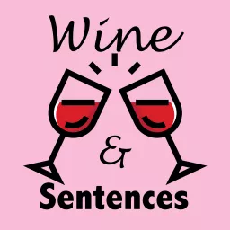 Wine and Sentences Podcast artwork