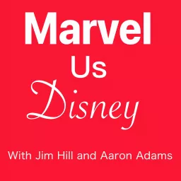 Marvel Us Disney with Aaron Adams Podcast artwork