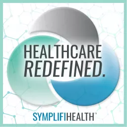 SymplifiHealth: Healthcare Redefined Podcast artwork
