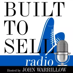 Built to Sell Radio Podcast artwork