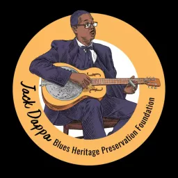 Jack Dappa Blues Heritage Preservation Radio Podcast artwork