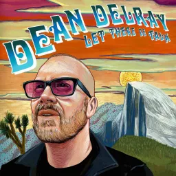 Dean Delray's LET THERE BE TALK Podcast artwork