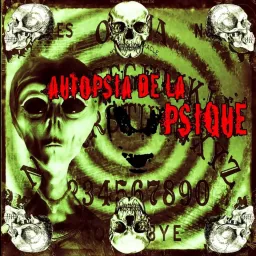 Autopsia de la Psique Podcast artwork