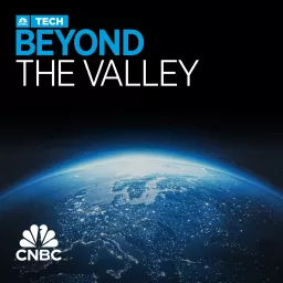 CNBC Tech: Beyond The Valley Podcast artwork