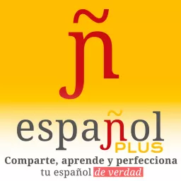 EspañolPlus.com - ¡español avanzado! Podcast artwork