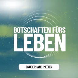 Botschaften fürs Leben Podcast artwork