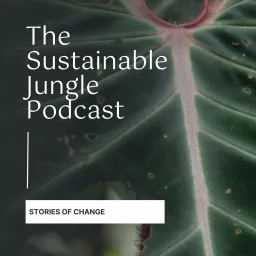 The Sustainable Jungle Podcast artwork