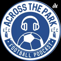 Across The Park Podcast artwork