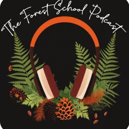The Forest School Podcast artwork
