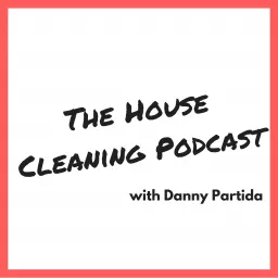 The House Cleaning Podcast artwork